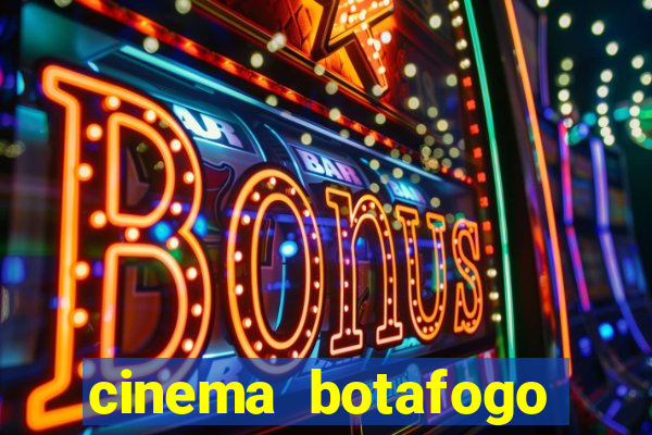 cinema botafogo praia shopping